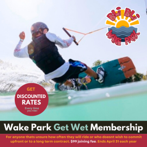 Wake Park - Get Wet Membership - Discounted Rates every visit!!