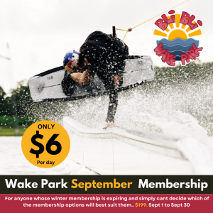 Wake Park - September Membership PIF